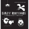 Baby Rhymes: A Newborn Black & White Book: 22 Short Verses, Humpty Dumpty, Jack and Jill, Little Miss Muffet, This Little Piggy, Ru
