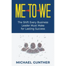 Me-To-We: The Shift Every Business Leader Must Make for Lasting Success