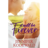 It Will Be Forever: A Rock Creek Romance