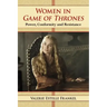 Women in Game of Thrones: Power, Conformity and Resistance
