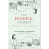 The Mindful Tourist: The Power of Presence in Tourism