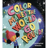 Color Makes the World Go Round