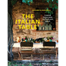 The Italian Table: Creating Festive Meals for Family and Friends