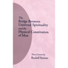 The Bridge Between Universal Spirituality and the Physical Constitution of Man: (Cw 202)