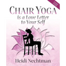Chair Yoga is a Love Letter to Your Self
