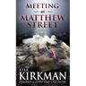 Meeting at Matthew Street