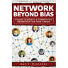 Network Beyond Bias: Making Diversity a Competitive Advantage for Your Career