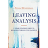 Leaving Analysis: A Year Finding Freud, Rediscovering the Sacred
