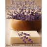 Essential Soapmaking