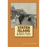 Staten Island: A Walk Down Memory Lane