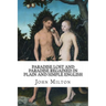 Paradise Lost and Paradise Regained In Plain and Simple English: A Modern Translation and the Original Version