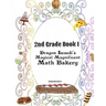 Dragon Lesedi's Magical Magnificent Bakery 2nd grade 1: Book 1
