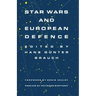 Star Wars and European Defence: Implications for Europe: Perception and Assessments