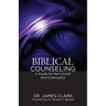Biblical Counseling: A Guide for the Church and Community