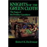 Knights of the Green Cloth: The Saga of the Frontier Gamblers