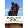 Romeo and Juliet: A Play