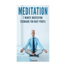 Meditation: 7 Minute Meditation Technique for Busy People