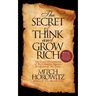 The Secret of Think and Grow Rich: The Inner Dimensions of the Greatest Success Program of All Time