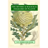 The Mythic & Magickal Folklore Of Plants