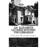 An Elizabeth Guthrie Mystery The Librarian: The Librarian