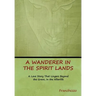A Wanderer in the Spirit Lands