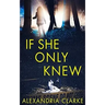 If She Only Knew