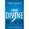 Your Divine Invitation: Access the Holy Spirit to Complete Your Assignment