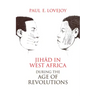 Jihad in West Africa during the Age of Revolutions