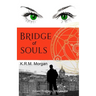 Bridge of Souls: Ancient Prophecy. Ultimate Evil.