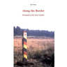 Along the Border: On patrol at the Iron Curtain