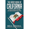 The Great Book of California: The Crazy History of California with Amazing Random Facts & Trivia