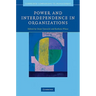 Power and Interdependence in Organizations