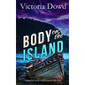 BODY ON THE ISLAND a gripping murder mystery packed with twists