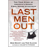 Last Men Out: The True Story of America's Heroic Final Hours in Vietnam