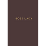 Boss Lady: office note, gift for boss lady