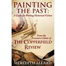 Painting the Past: A Guide for Writing Historical Fiction