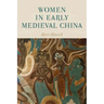 Women in Early Medieval China