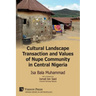 Cultural Landscape Transaction and Values of Nupe Community in Central Nigeria