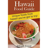 Hawaii Food Guide: Unique Foods From Hawaii You've got to try