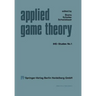 Applied Game Theory: Proceedings of a Conference at the Institute for Advanced Studies, Vienna, June 13-16, 1978