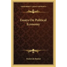 Essays on Political Economy