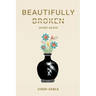 Beautifully Broken: Shine Again