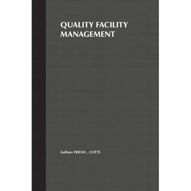 Quality Facility Management: A Marketing and Customer Service Approach