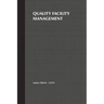 Quality Facility Management: A Marketing and Customer Service Approach