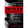 The Hitler Conspiracies: The Protocols - The Stab in the Back - The Reichstag Fire - Rudolf Hess - The Escape from the Bunker