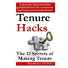 Tenure hacks: The 12 secrets of making tenure