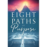 Eight Paths of Purpose