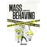 Mass Behaving: Unlocking the Power of Branding with Archetypes