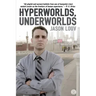 Hyperworlds, Underworlds
