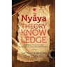 The Nyãya Theory of Knowledge
